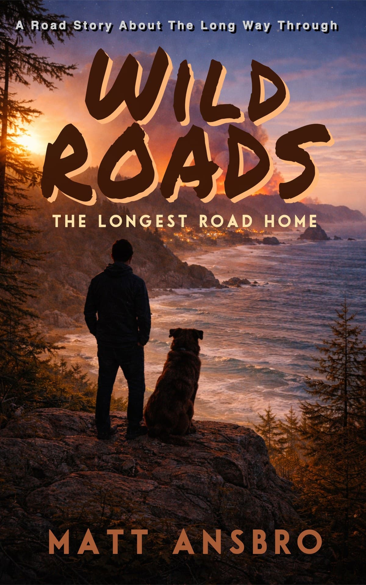 Book cover: The Longest Road Home, book 3 of the Wild Roads trilogy by Matt Ansbro